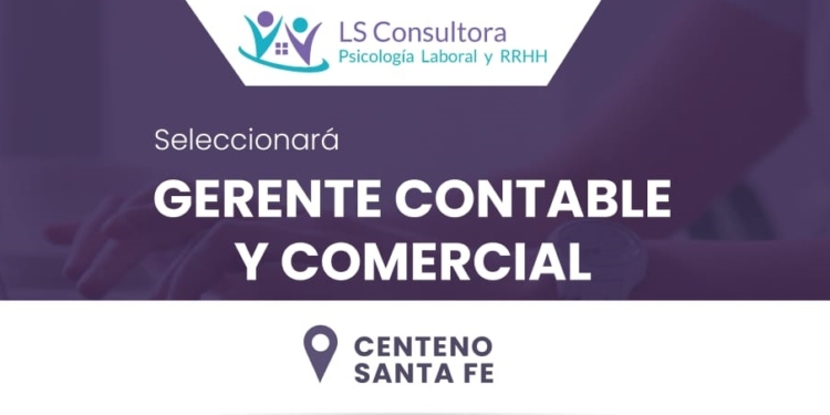 Centeno: buscan gerente contable y comercial para importante empresa
