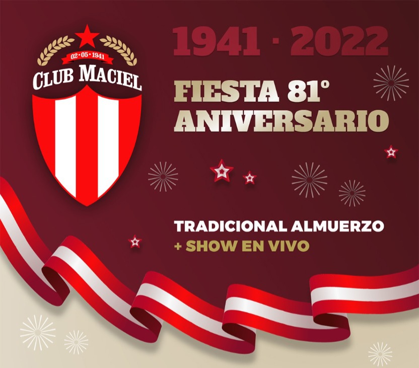 Se viene la tradicional fiesta aniversario del Club Maciel, con almuerzo y  show – INFO MAS