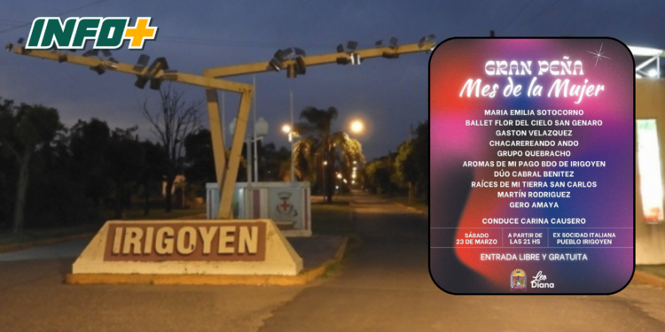 Pueblo Irigoyen invita a su gran peña por el mes de la mujer