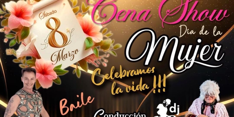 Invitan a la gran cena show por el Día de la Mujer en Díaz